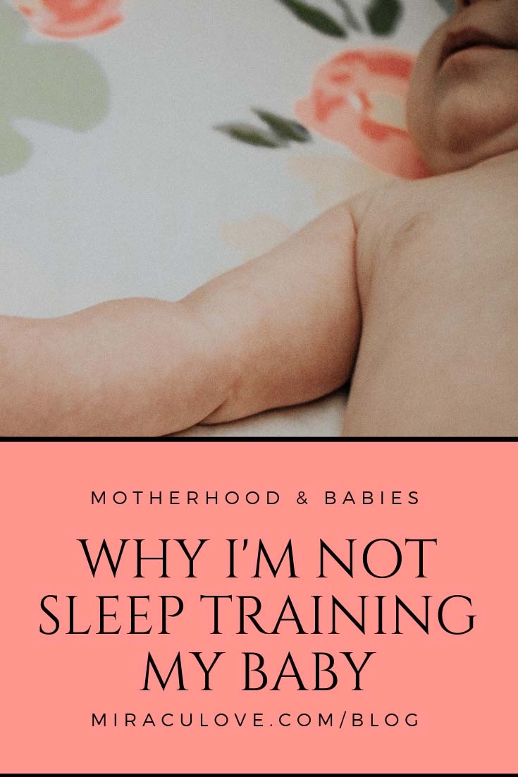 Why I'm Not Sleep Training My Baby
